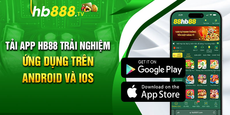 Hướng dẫn tải app Hb88 trên Android và IOS