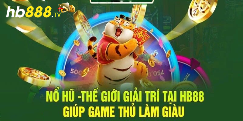 Những lợi ích khi tham gia Nổ Hũ HB88